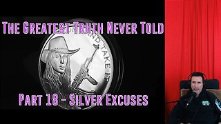 Part 18 - Silver Excuses (Companion)