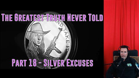 Part 18 - Silver Excuses (Companion)