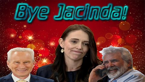 Bye Jacinda!