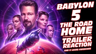 Babylon 5: The Road Home Trailer Reaction…and It looks AWESOME!!!