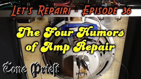 THE FOUR HUMORS OF AMP REPAIR - GIBSON GA-5T SKYLARK part 5 - LET'S REPAIR! - EPISODE 33
