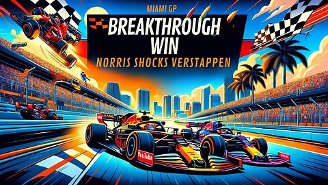 Norris Shocks Verstappen: Breakthrough Win at Miami GP!