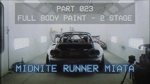 Mazda Miata MX-5 - Part 23 - Midnite Runner gets Full Body Paint
