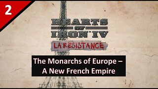 Live stream Let's Play of The Monarchs of Europe - A New French Empire l Hearts of Iron 4 l Part 2