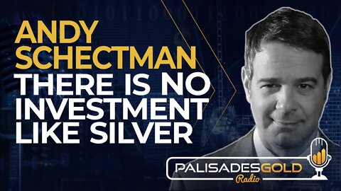 Andy Schectman: There is NO Investment Like Silver