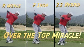 Working on my Over the Top Miracle Golf Swing!