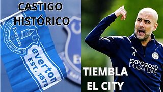 Castigo histórico para el EVERTON y problemas para el MANCHESTER CITY