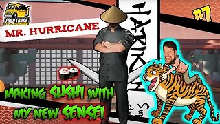 Making Sushi with my New SENSEI! Food Truck Simulator with Mr. Hurricane
