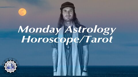 Daily Astrology Horoscope/Tarot March 28th 2022 (All Signs)