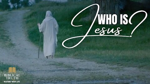 Who Is Jesus? | Christian Meditation | Biblical Truth