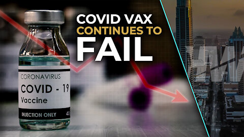 COVID VAX CONTINUES TO FAIL