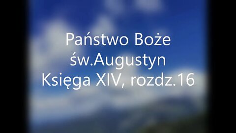 Państwo Boże -św.Augustyn Księga XIV, rozdz.16