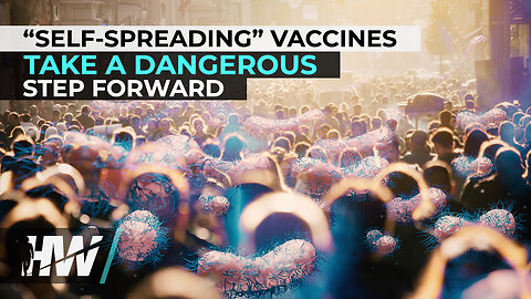 “SELF-SPREADING” VACCINES TAKE A DANGEROUS STEP FORWARD