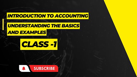 Introduction of Accounting| Understanding The Basics