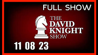 DAVID KNIGHT (Full Show) 11_08_23 Wednesday