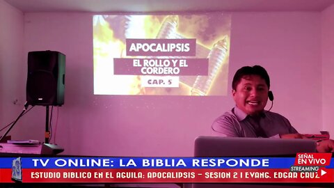 ESTUDIO BÍBLICO EN EL ÁGUILA APOCALIPSIS - SESIÓN 2 - EVANG EDGAR CRUZ | TV LA BIBLIA RESPONDE