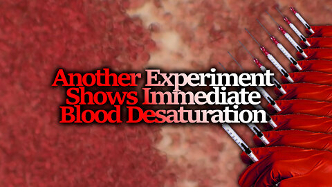Blood Discoloration: Blood Exposed To Vax Appears Desaturated Demonstrates Drs McCairn & Fleming