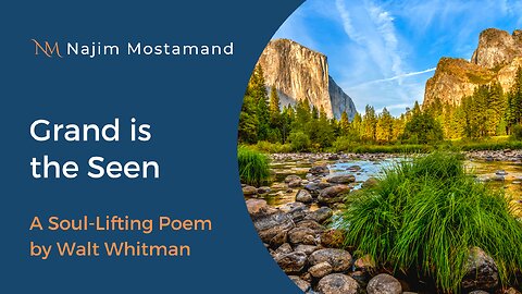 Grand is the Seen – A Soul-Lifting Poem by Walt Whitman