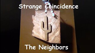 Strange Coincidence - The Neighbors