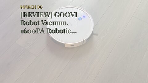 [REVIEW] GOOVI Robot Vacuum, 1600PA Robotic Vacuum Cleaner with Wi-Fi, Super-Thin, Self-Chargin...