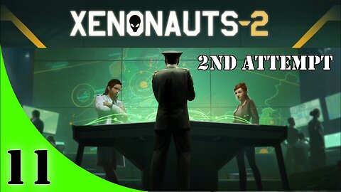Xenonauts-2 Campaign [2nd Attempt] Ep #11