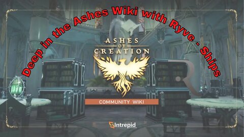 Deep in the Ashes Wiki with Ryve - Episode 2 - Ships