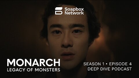 'Monarch: Legacy of Monsters' Season 1, Episode 4 Deep Dive