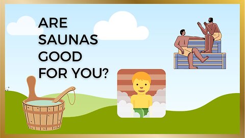 Are Saunas Really THAT Good?