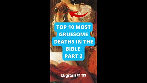 Top 10 Most Gruesome Deaths in the Bible Part 2