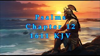 Psalms - Chapter 12 - KJV - 1611