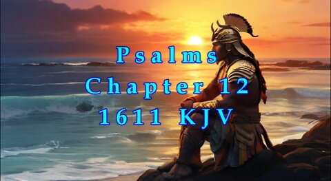 Psalms - Chapter 12 - KJV - 1611