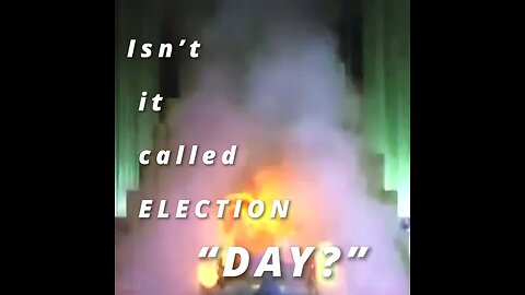 ELECTION “DAY”