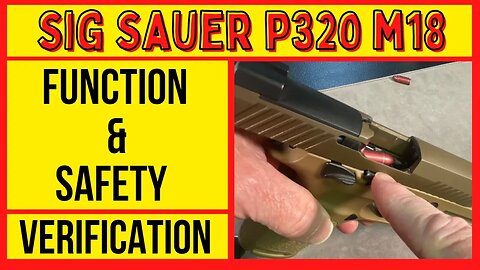 Sig Sauer P320 M18 Function & Safety Verification Checks