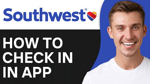 How To Check In On Southwest App