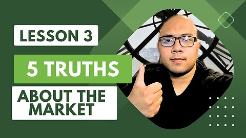 The Ultimate Forex Course FREE - Lesson 3: Five Fundamental Truths about the Market