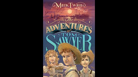 [Audio Book] The Adventures of Tom Sawyer by Mark Twain - Chapter 07-08