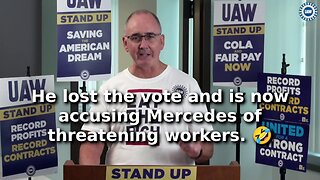 UAW President and Media Crying Over Alabama Mercedes-Benz Workers Telling Union to Go Screw