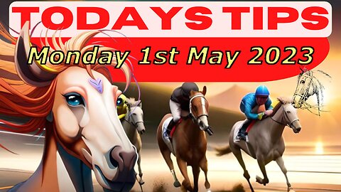 Monday 1st May 2023 Super 9 Free Horse Race Tips! #tips #horsetips #luckyday