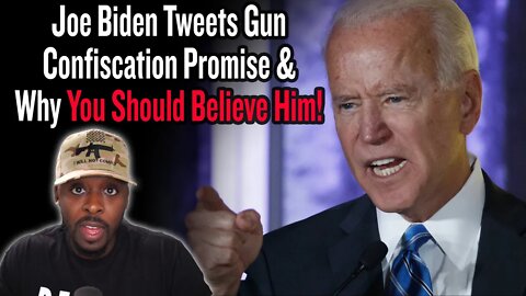 Joe Biden Tweets Gun Confiscation Promise and Why You Should Believe Him!