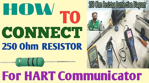 Why 250 ohm resistor used for HART COMMUNICATOR During Transmitter Calibration in Lab