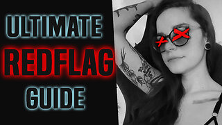 The ULTIMATE GUIDE to DETECTING RED FLAGS