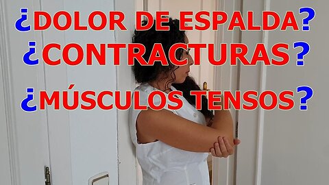 ESTE AUTOMASAJE ELIMINA TENSIÓN MUSCULAR DE LA ESPALDA DE FORMA MUY FÁCIL, FUERA CONTRACTURAS