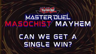 Can We Get A Single Win? - Masochist Mayhem Ep. 1