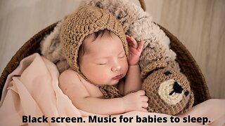 Go to sleep music for babies lullaby black screen - Lullaby Lullabies For Babies