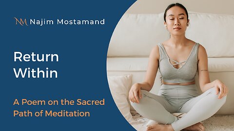 Return Within: A Poem on the Sacred Path of Meditation
