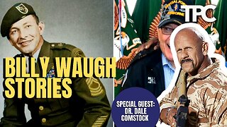 Billy Waugh Stories | Dr. Dale Comstock (TPC #1,203)