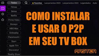 Como instalar o melhor sistema IPTV P2P no seu TV Box