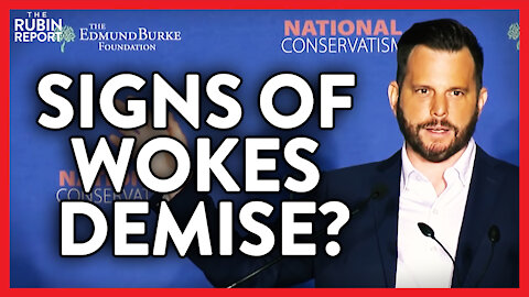 We Are Watching the Tide Turning on Wokeness: What to Do Next | Dave Rubin | POLITICS | Rubin Report