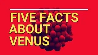 5 facts about Venus