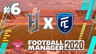 PRIMEIRO JOGO DA COPA CANADENSE (IDA) | Football Manager 2020 | T1 EP06